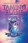 Taming Flame by Therisa Peimer