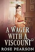 A Wager with a Viscount