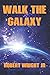 Walk the Galaxy