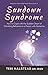Sundown Syndrome: How to Co...