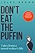 Don't Eat the Puffin: Tales From a Travel Writer's Life (Born to Travel)