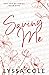 Saving Me- Special Edition (You & Me Series Special Edition Paperbacks)