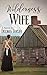 Wilderness Wife (Christian Series Level III (24))