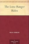 Book cover for The Lone Ranger Rides