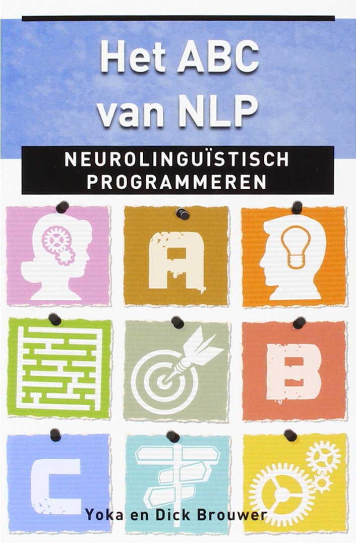 Het ABC van NLP: neurolinguistisch programmeren (Paperback)