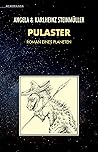 Pulaster: Roman eines Planeten (Memoranda) (German Edition) Pulaster: Roman eines Planeten (Memoranda) (German Edition)