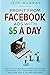 Profit From Facebook Ads With $5 a Day by Jeff Murray