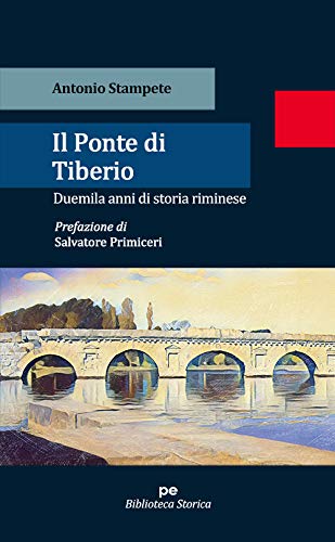 Il Ponte di Tiberio: Duemila anni di storia riminese (Paperback)