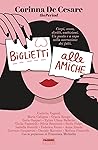 Biglietti alle amiche. Corpi, sesso, diritti, ambizioni. Un punto e a capo nella narrazione dei fatti