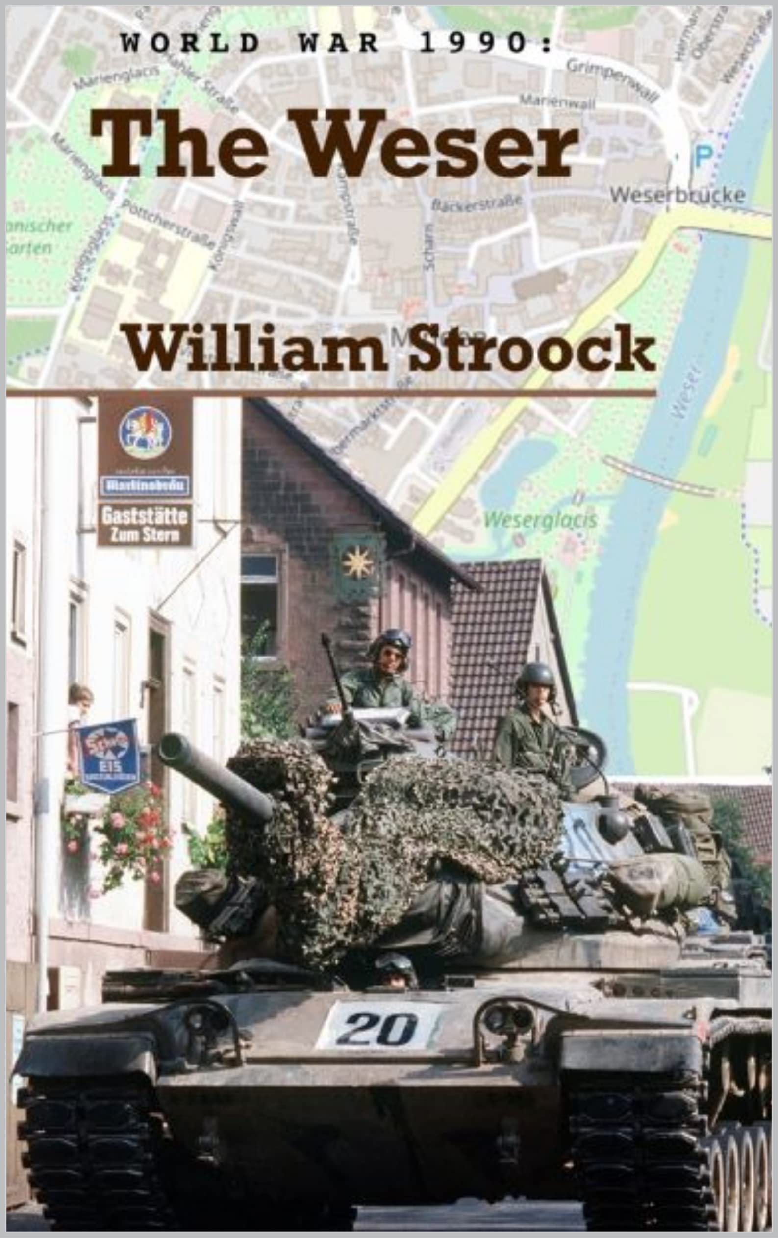 World War 1990: The Weser (Kindle Edition)