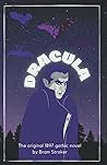 Dracula: The Original 1897 Classic Gothic Novel