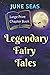 Legendary Fairy Tales: A La...