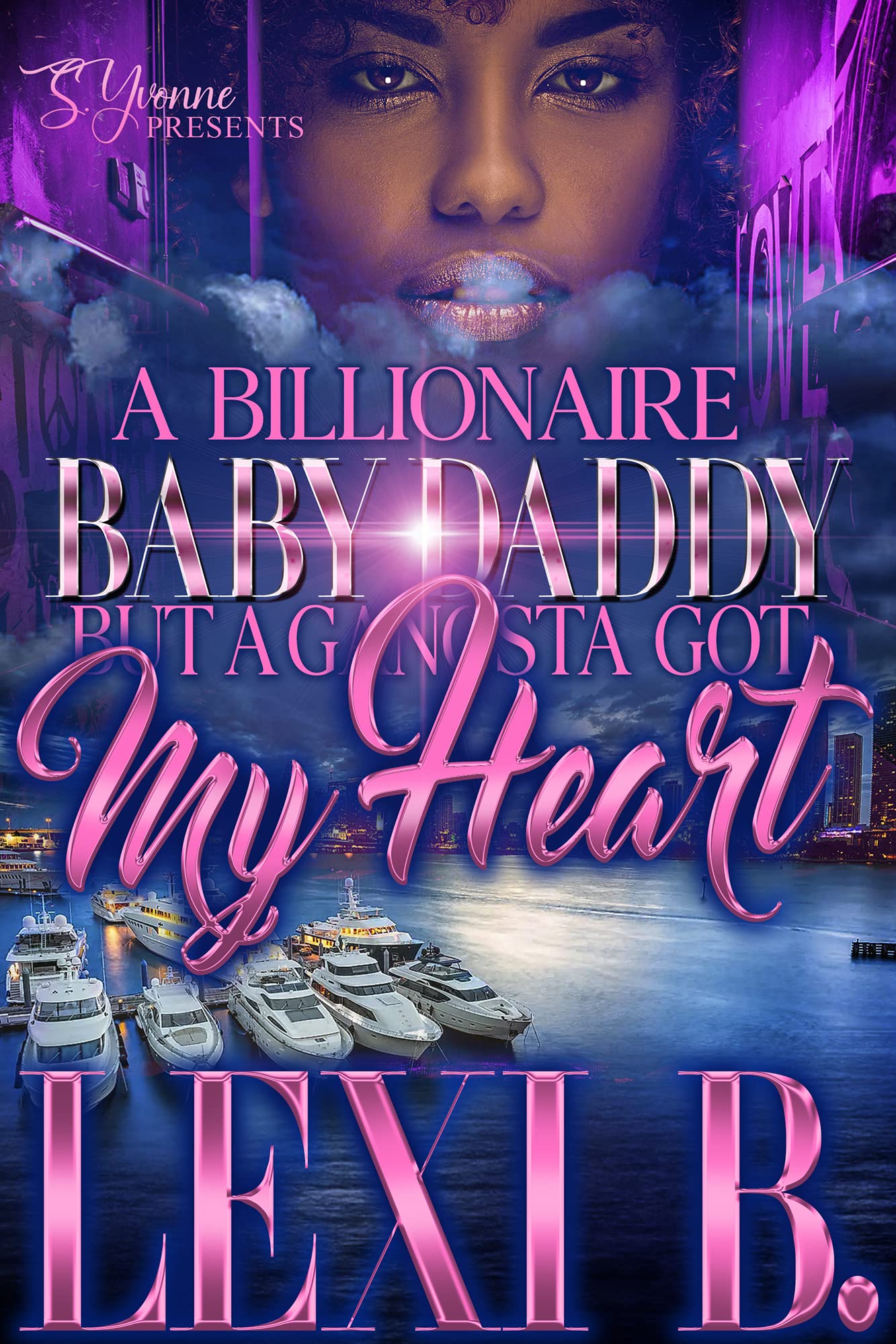 A Billionaire Baby Daddy But A Gangsta Got My Heart (Kindle Edition)