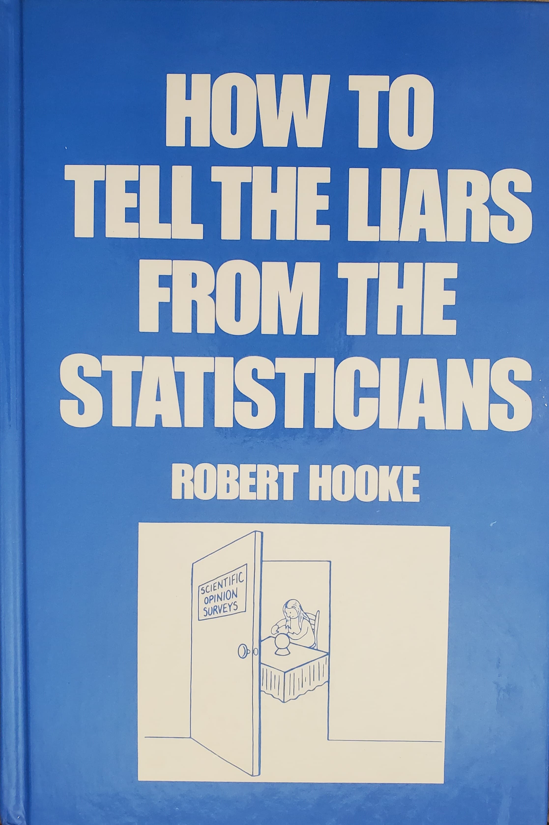 How to Tell the Liars from the Statisticians