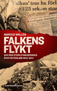 Falkens flykt: och den stora evakueringen över Östersjön 1943-1944