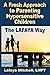 The Lafaya Way: A Fresh Approach to Parenting Hypersensitive Children