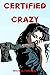 Certified Crazy: A High School Horror Novel