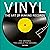 Vinyl: The Art of Making Records