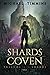 Prelude to the Shards (Shards of the Coven)