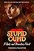 Stupid Cupid: A Gods and Mo...