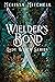 Wielder’s Bond (Lady Witch,...