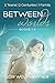 Between Worlds: Books 1-3