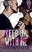 Keep Up With Me (Sinfully Sweet #7)