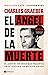 El ángel de la muerte: El asesino en serie más prolífico de la historia de Estados Unidos