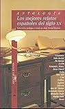 Antología: Los mejores relatos españoles del siglo XX