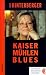 Kaisermühlen Blues - Ein Wi...