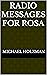 Radio Messages for Rosa