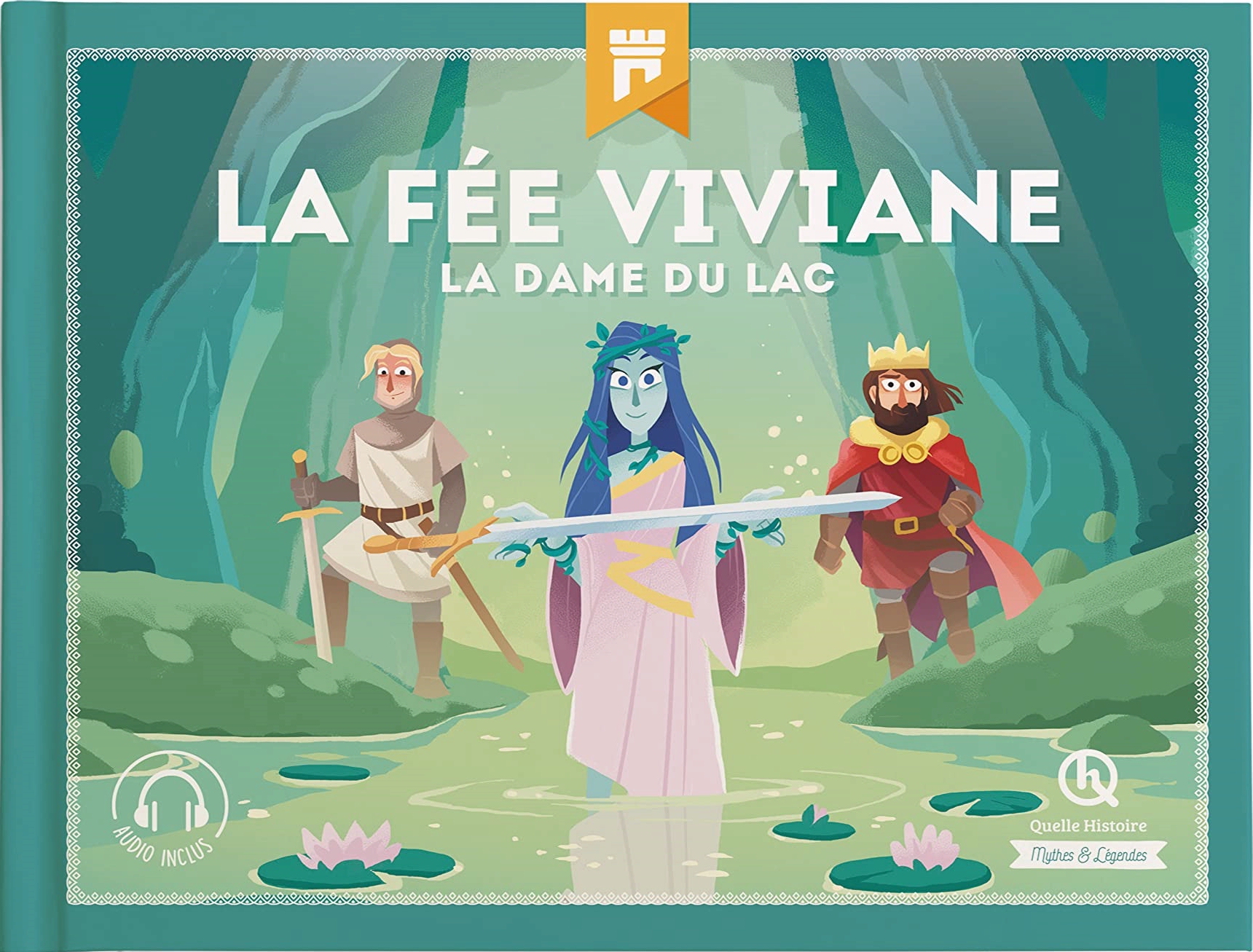 La fée Viviane : la dame du lac (Hardcover)