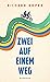 Zwei auf einem Weg (German Edition)