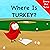 Where Is Turkey? (Sammy Bird) by V Moua