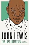 John Lewis: The Last Interview: and Other Conversations John Lewis: The Last Interview: and Other Conversations