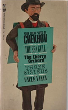 Four Great Plays by Chekhov: The Seagull / The Cherry Orchard / Three Sisters / Uncle Vanya