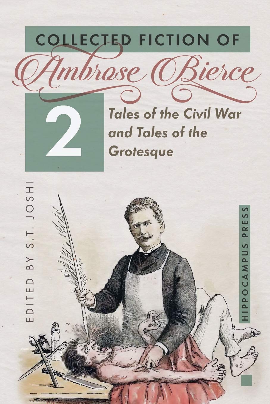 Collected Fiction Volume 2: Tales of the Civil War and Tales of the Grotesque (Paperback)