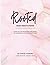 ROOTED: Mom Meditations: Faith-Filled Devotions for Moms on Growing in Intimacy with God (Mothers Arising Devotional Series)