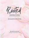 ROOTED: Mom Meditations: Faith-Filled Devotions for Moms on Growing in Intimacy with God (Mothers Arising Devotional Series)