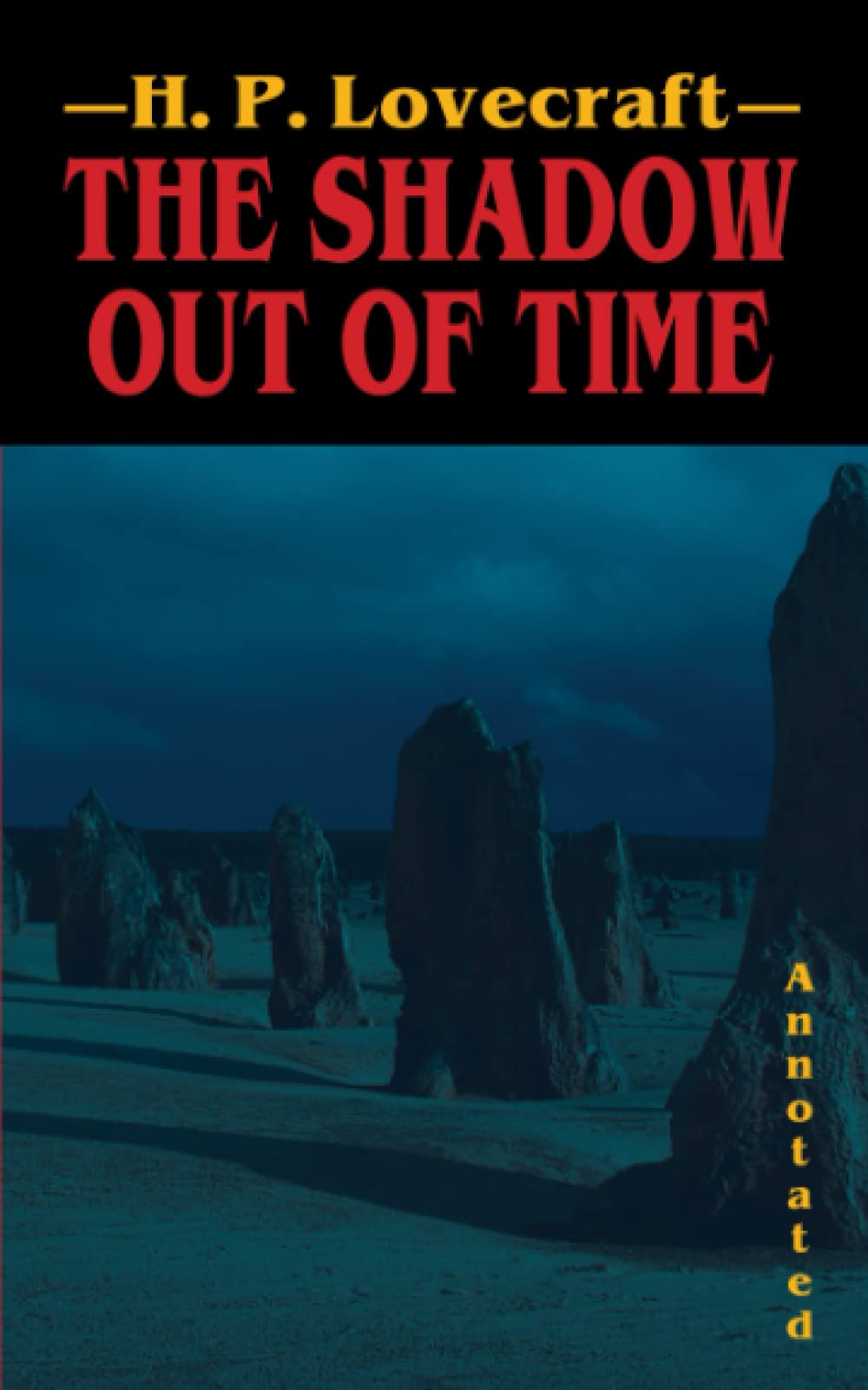 The Shadow Out of Time (Annotated): With Footnotes for the Beginner and Average Lovecraft Enjoyer