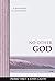 No Other God: A practical l...