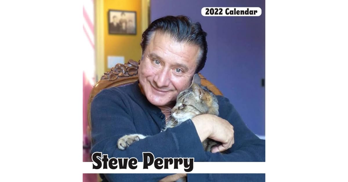 Steve Perry Calendar 2022 Monthly Offical January 2022 December 2022 