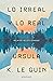 Lo Irreal y lo Real: Relatos seleccionados, volumen 1 (Lo irreal y lo lo real #1)
