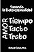 Sanando la Heterosexualidad: Tiempo, Tacto y Trato (Spanish Edition)