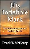 His Indelible Mar...