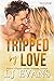Tripped by Love (Anchor, #6)
