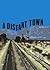 A Distant Town: Stories