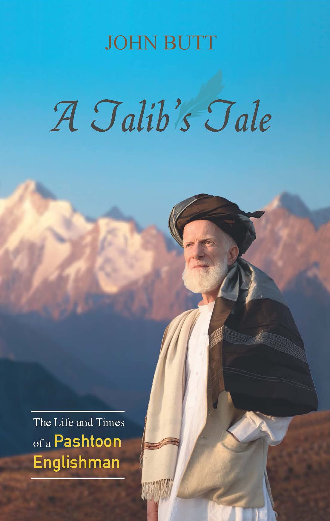 A Talib's Tale: The Life and Times of a Pashtoon Englishman (Paperback)