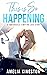 This is So Happening (So Far, So Good Book 2)