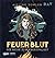 Feuerblut - Die Reise zum F...